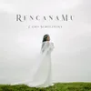 About RencanaMu Song