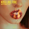 About Kiss Like Fire Song