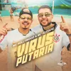 About Vírus Putaria Song