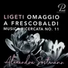 About Musica Ricercata No. 11: Omaggio a Frescobaldi Song