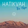 About Hatikvah - The Hope Song