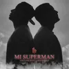 About Mi Superman Song