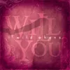 About Will You Song