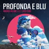 About Profonda e Blu Song