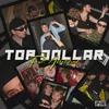 About TOP DOLLAR Song