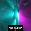 About No Sleep Song