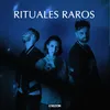 About Rituales Raros Song