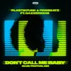 Don't Call Me Baby Festival Mix