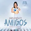 About Simplemente Amigos Song