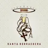 About Santa Borrachera Song