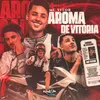 About Aroma da Vitória Song