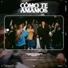 About Como Te Amamos (feat. Karen Espinosa & Johnny Peña) Song