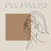 About I'll Follow (feat. Courtney Dummey) Song