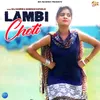 About Lambi Choti Song