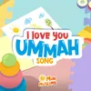 About I Love You Ummah Song Song