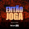 About Então Joga Song