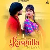 About Rasgulla Ni Laya Song