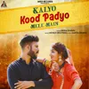 Kalyo Kood Padyo Mele Main