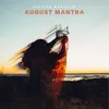 About August Mantra Song