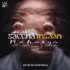 About Saccha Insaan Song