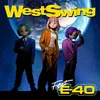 About West Swing (feat. E-40) Song