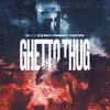 About GHETTO THUG Song