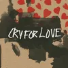 Cry for Love - Extended Mix