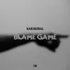 About Blame Game Radio Edit Song