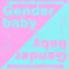 Let's Talk About Gender Baby