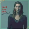 About I Need You Now Song