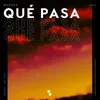 About Qué Pasa Song