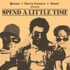 About Spend a Little Time Song