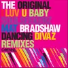I Luv U Baby-Mat Bradshaw Remix
