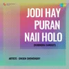 About Jodi Hay Jiban Puran Naii Holo Song