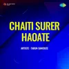 Chaiti Surer Haoate