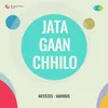 Jata Gaan Chhilo