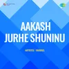 Aakash Jurhe Shuninu