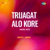 Trijagat Alo Kore