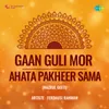 Gaan Guli Mor Ahata Pakheer Sama