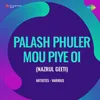 Palash Phuler Mou Piye Oi
