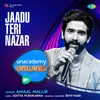 About Jaadu Teri Nazar - MTV Unwind Song