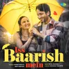 About Iss Baarish Mein Song