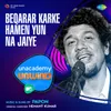 About Beqarar Karke Hamen Yun Na Jaiye - MTV Unwind Song