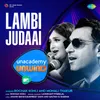 About Lambi Judaai - MTV Unwind Song
