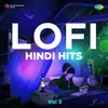 Pyar Hua Chupke Se - LOFI Hindi Mix