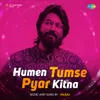 About Humen Tumse Pyar Kitna - JalRaj Song