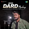 About 2022 Dard Mashup Song