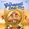 Welcome Hai Ganraj Tumahara - Dhol Mix