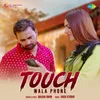 About Touch Wala Phone Song