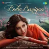 About Buhe Bariyan Song